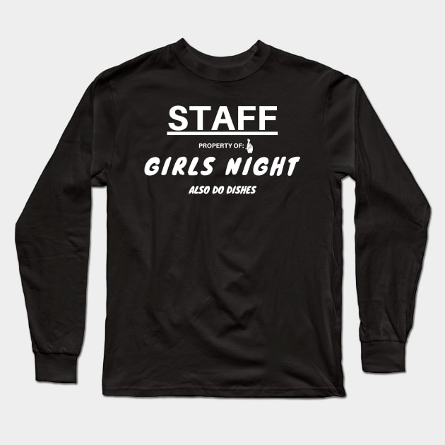 Girls night T-Shirt for guys on girls night out Long Sleeve T-Shirt by MerchCorner